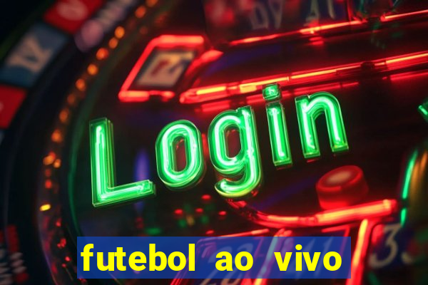 futebol ao vivo max tv